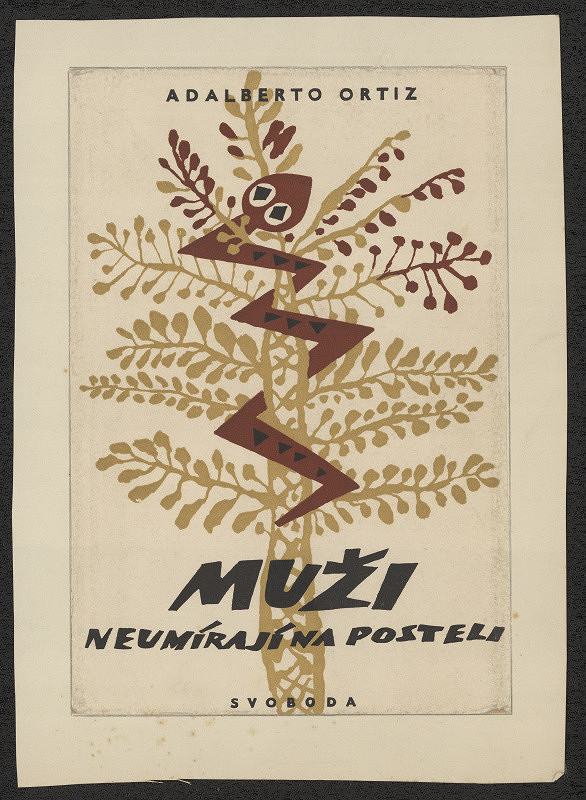 Jiří Rathouský – Adalberto Ortiz: Muži neumírají na posteli. N: Svoboda 