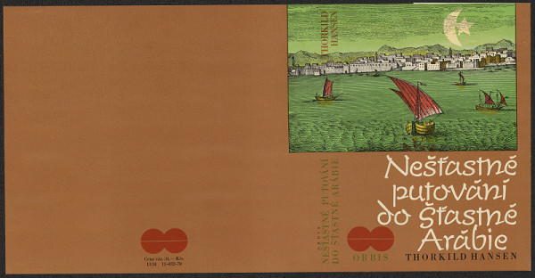 Jiří Rathouský – Thorkild Hansen; Nešťasné putování do šťastné Arábie. N: Orbis 