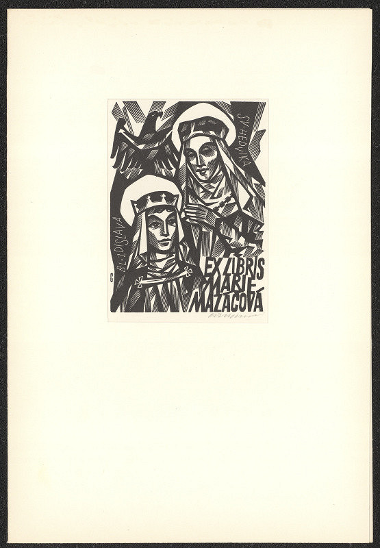 Vojtěch Cinybulk – Ex libris Marie Mazáčová. Bl. Zdislava, sv. Hedvika 