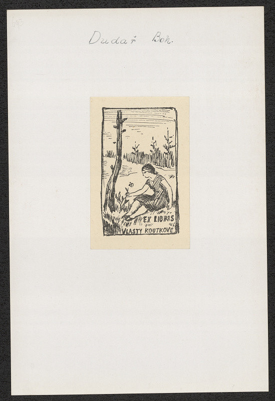 Bohumil Dudař – Ex libris Vlasty Koutkové 