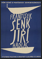 Jiří Hadlač – František Šenk - Jiří Hadlač - výstava plastik a grafiky 