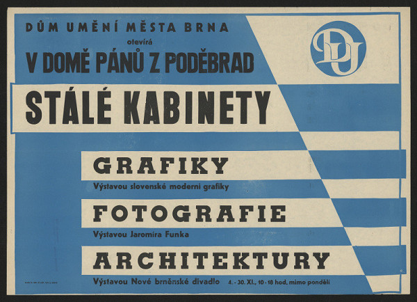 Holeček (?) – Stálé kabinety: Slov.moder. grafika; Fotografie Jar. Funka; Architektura Nové brněns.divadlo, Dům pánů z Poděbrad 
