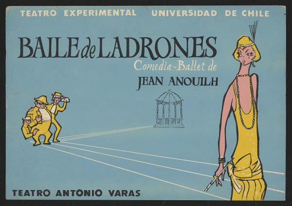 Reyes Mozó – Baile de Landrones, comedia - ballet de Joan Anouilh, Teatro...Chile 