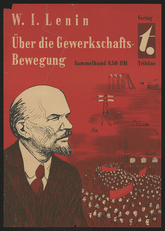 neznámý – W. I. Lenin: Über die Gewerkschafts Bewegung - Verlag Tribüne 