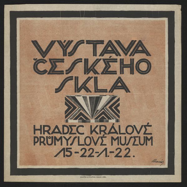  – Výstava českého skla. Hradec Králové, Průmyslové museum 15.-22.1.22 