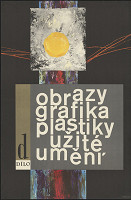 Jaroslav Králík – Dílo. Obrazy, grafika, plastiky, užité umění 