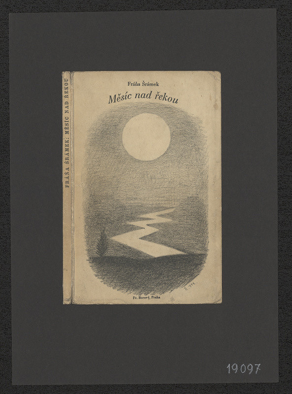 Eduard Milén – Fráňa Šrámek - Měsíc nad řekou (Fr. Borový, Praha) 