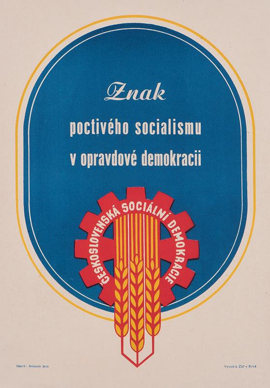Antonín Jero – Znak poctivého socialismu v opravdové demokracii 