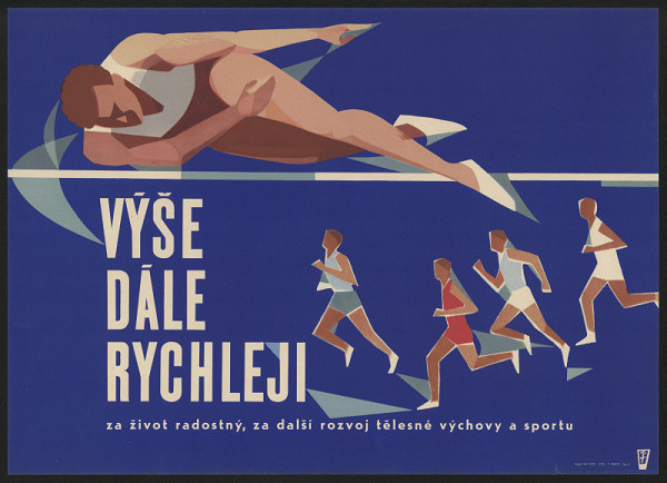 neznámý – Výše, dále, rychleji. Za život radostný, za další rozvoj tělesné výchovy a sportu 