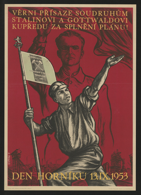 Karel Štětkář – Den horníků 13.IX. 1953. Věrni přísaze zůstaneme ... 