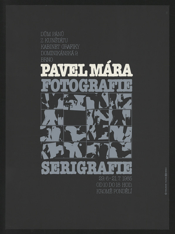 Karel Haloun – Pavel Mára Fotografie, serigrafie. DUMB, Dům pánů z Kunštátu 29.6.-21.7.1985 