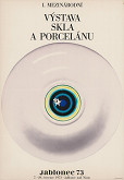 Rostislav Vaněk – Jablonec 73, 1. mezinárodní výstava skla a porcelánu 