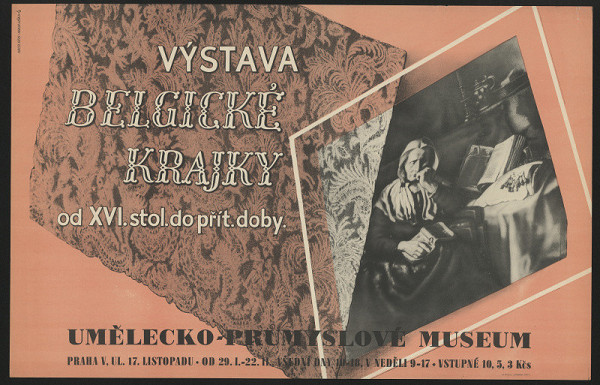 Otis – Výstava belgické krajky od 19. sotl. do přítomné doby. UPM Praha  29.1-22.2 (r. chybí) 