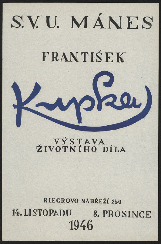 neznámý – František Kupka. Výstava životního díla, S.V.U. Mánes, Riegrovo nábř. 1946 