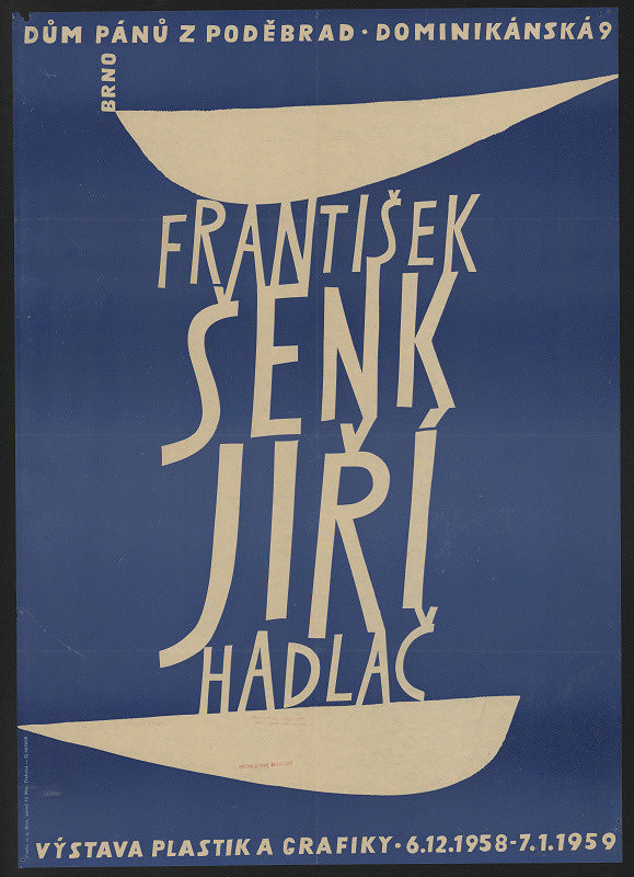 Jiří Hadlač – František Šenk, Jiří Hadlač, vžstava grafik a plastiky, ...1958-1959, Dům p. z Poděbrad 
