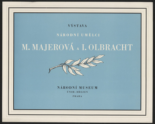 neznámý – Výstava Národní umělci M. Majerová a I. Olbracht. Nár. museum, únor-březen Praha 