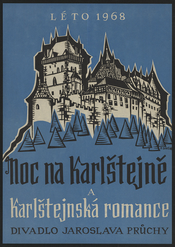 Miloš Diviš – Léto 1968 Noc na Karlštejně a Karlštejsnská romance. Divadlo Jarosl. Průchy 