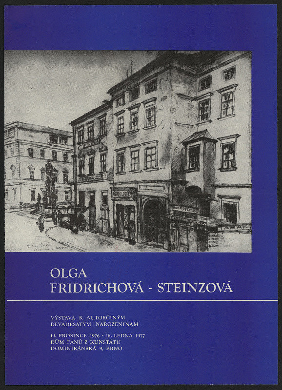 neznámý – Olga Fridrichová- Steinzová. Výstava k autorčiným devadesátým narozeninám ... 1976-1977, DU, Dům p. z Kunštátu Brno 