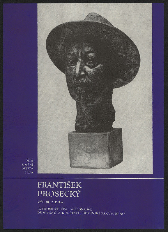 neznámý – František Prosecký, výbor z díla, ... 1976-1977,DU, Dům p. z Kunštátu, Brno 
