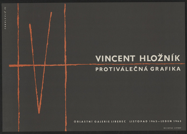 Vladimír Sobolevič – Vincent Hložník, protiválečná grafika, Obl. galerie v Liberci ... 1963 