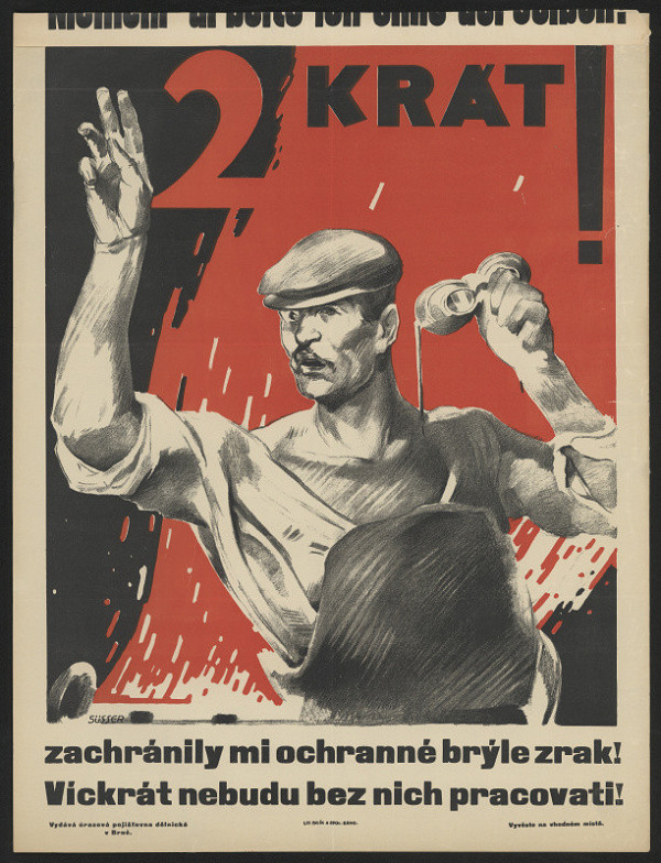 František (Václav) Süsser – 2 x! Zachránily mi ochranné brýle zrak! Víckrát nebudu bez nich ....  Úrazová pojišťovna dělnická v Brně 