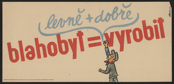 Karel Pekárek – Blahobyt = vyrobit, levně + dobře. ...výbor pro popularisaci dvouletky ... 