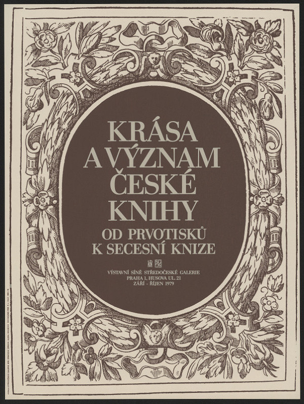 Alena Koubová – Krása a význam české knihy od prvopočátku k secesní knize. Středočeská galerie, Praha 1979 