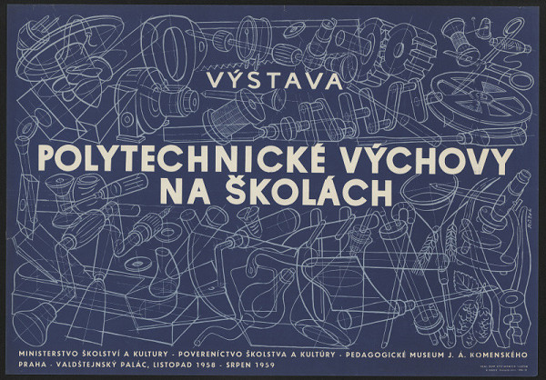 Růžek – Výstava polytechnické výchovy na školáchj ... Pedagogic. museum J.A. Komenského Praha 1958/1959 