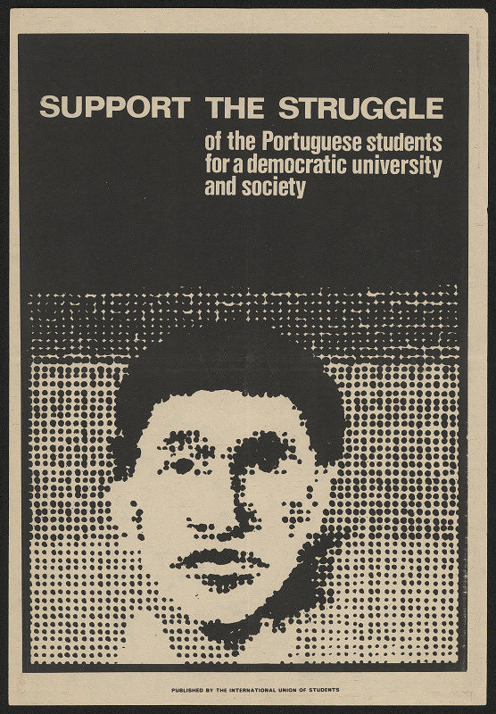 neznámý – Support the struggle of the Portuguese Students a democratic University and society. Internat. Union of Students 