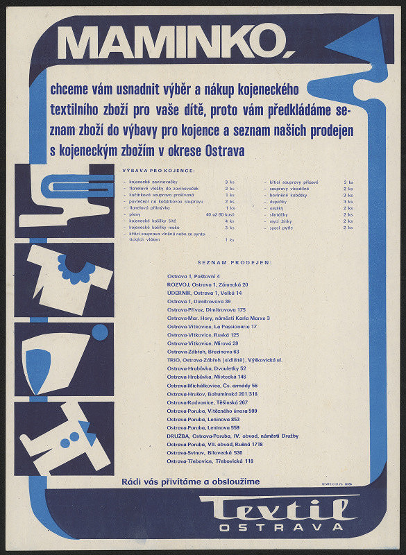Karel Slavík – Maminko, chceme vám usnadnit výběr a nákup kojeneckého textilního zboží ... Textil Ostrava 
