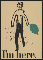 Katsuhiro Kinoshita – I´m Here, JAGDA Peace and Environment Poster Exhibition 