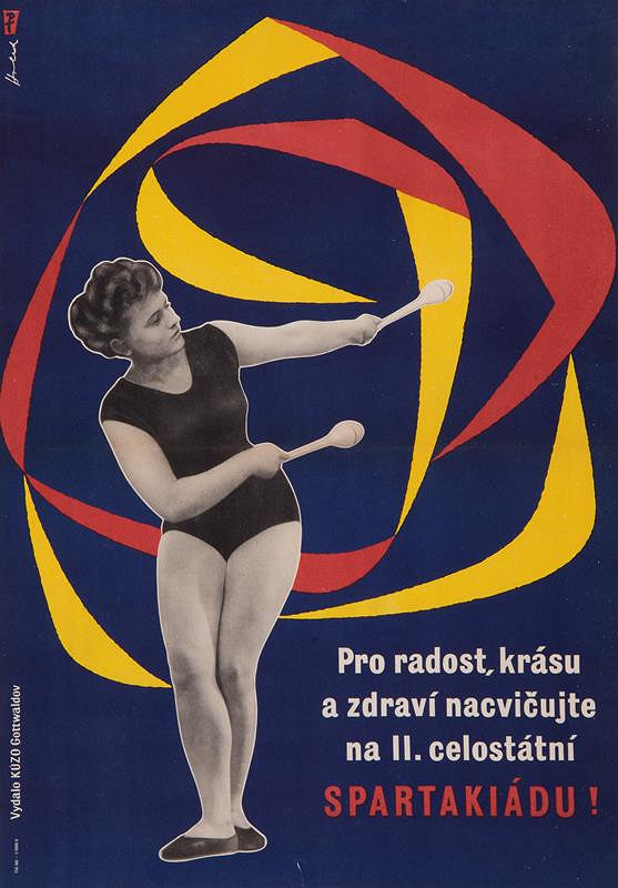 Holek Propagační tvorba – Pro zdraví, krásu a radost nacvičujte na II. celostátní spartakiádu 