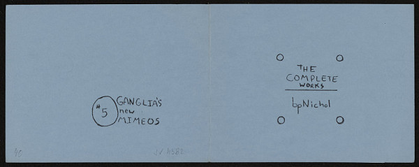 Barrie Phillip Nichol – The Complete Works; 5 ? Mini Mimeo Series # 5, Ganglia Press Toronto Kanada 