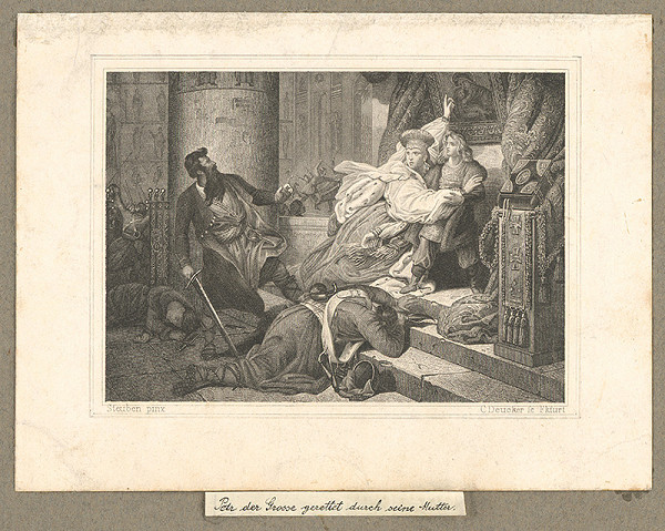 Georg Deuckner, Carl von Steuben – Peter Veľký,zachránený matkou 