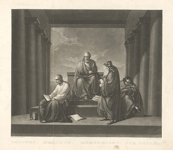 Christian Mayer, Gabriel von Schmutzer – Tacitus, Herodot, Manfredino, Joh. Müller 