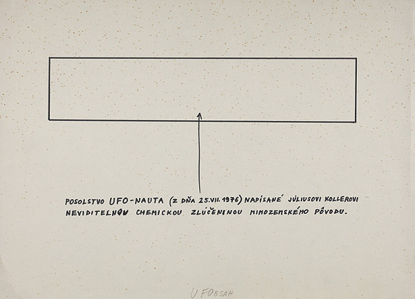 Július Koller – UFOobsah (Posolstvo UFO-nauta...) 