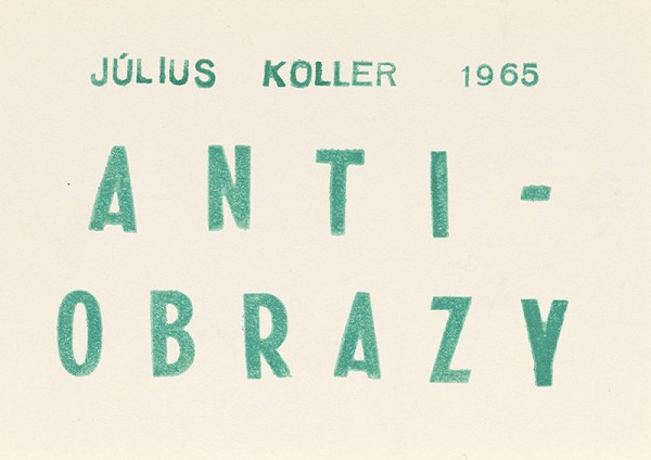 Július Koller – ANTI-OBRAZY (Vrchy)  