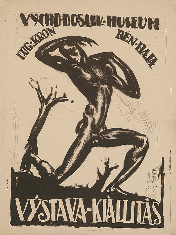 Eugen Krón – Eug. Kron - Ben. Baja. Výstava-Kiálittás. Východoslov. museum. 