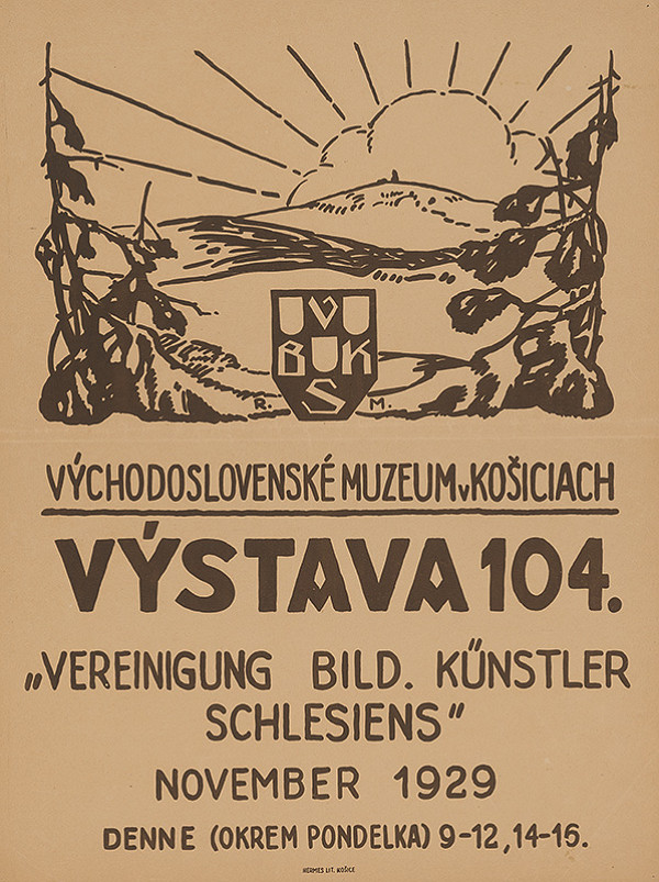 Košický autor – Vereinigung bilden. Künstler Schlesiens." Výstava 104. Východoslovenské muzeum v Košiciach 